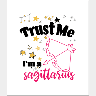 Trust Me I'm A Sagittarius Posters and Art